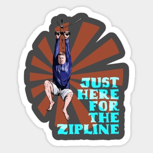 Ronnie is just here for the Zipline Sticker